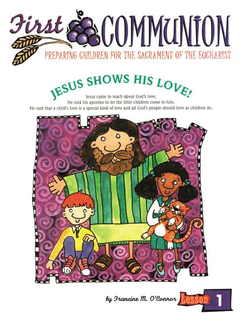 First Communion, Revised Edition: Preparing Children for the Sacrament of Eucharist -- Francine O'Connor, Loose Leaf