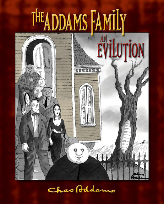 The Addams Family: An Evilution -- Kevin Miserocchi, Hardcover