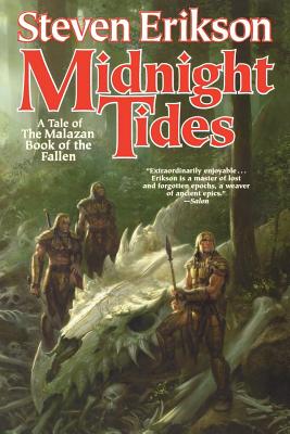 Midnight Tides: Book Five of the Malazan Book of the Fallen -- Steven Erikson, Paperback
