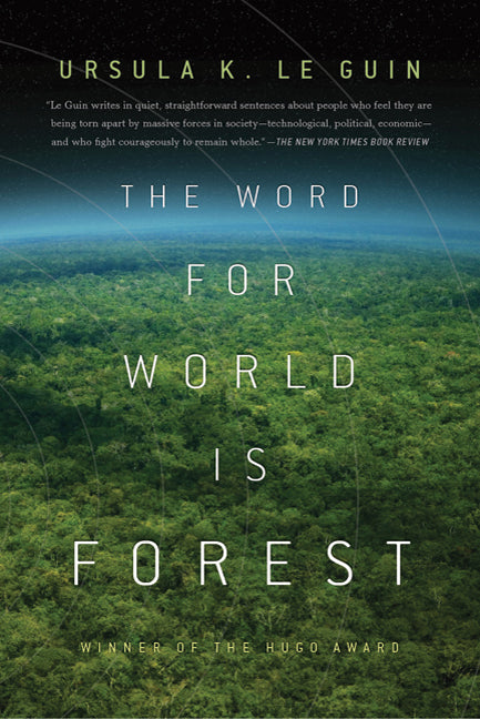 The Word for World Is Forest -- Ursula K. Le Guin, Paperback