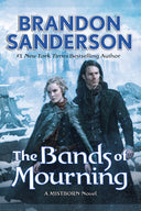 The Bands of Mourning -- Brandon Sanderson, Hardcover