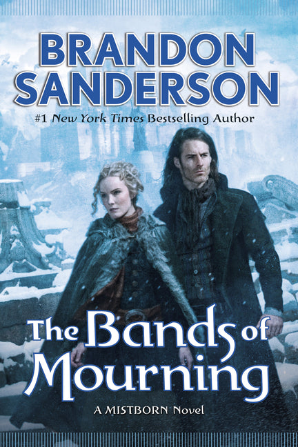 The Bands of Mourning -- Brandon Sanderson, Hardcover