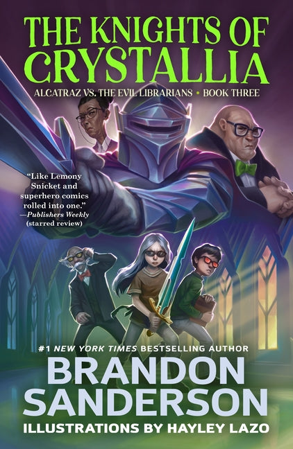 The Knights of Crystallia: Alcatraz vs. the Evil Librarians -- Brandon Sanderson, Paperback