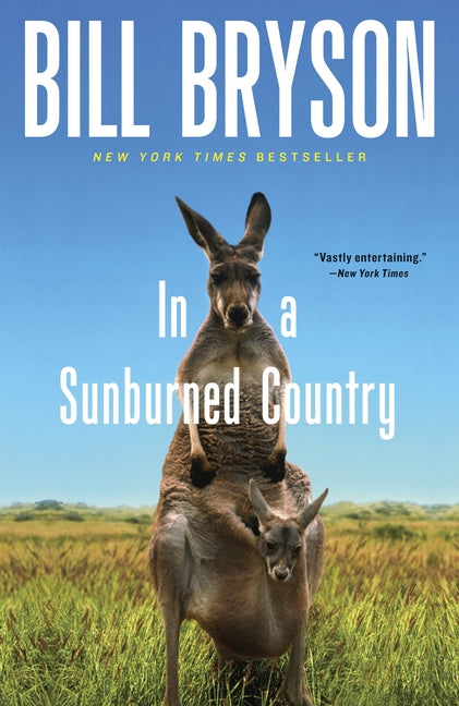 In a Sunburned Country -- Bill Bryson, Paperback