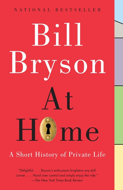 At Home: A Short History of Private Life -- Bill Bryson, Paperback
