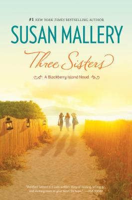 Three Sisters -- Susan Mallery, Paperback