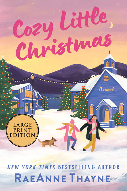 Cozy Little Christmas: A Second Chances Holiday Romance Novel -- Raeanne Thayne, Paperback