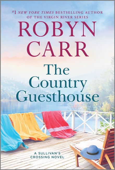 The Country Guesthouse: A Sullivan's Crossing Novel and the Inspiration for the Hit Netflix Show -- Robyn Carr, Mass Market Paperbound