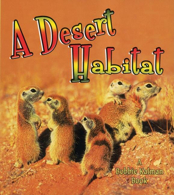 A Desert Habitat -- Kelley MacAulay, Paperback