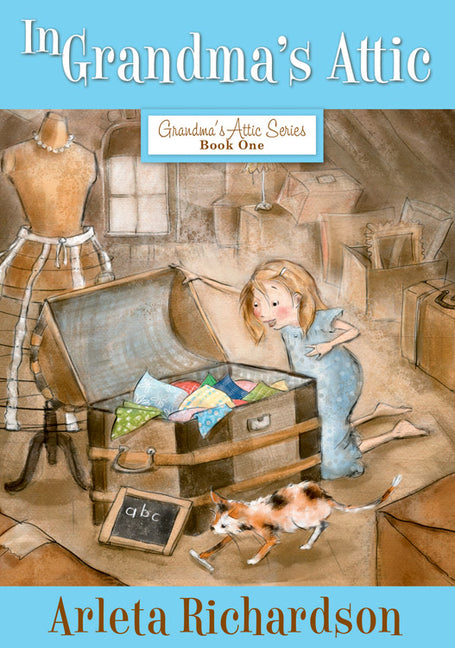 In Grandma's Attic: Volume 1 -- Arleta Richardson, Paperback