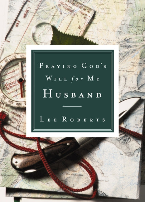 Praying God's Will for My Husband -- Lee Roberts, Paperback