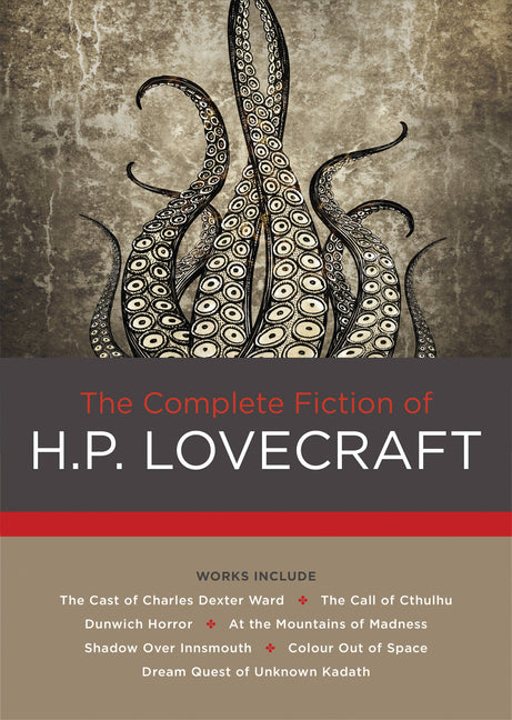 The Complete Fiction of H. P. Lovecraft -- H. P. Lovecraft, Hardcover