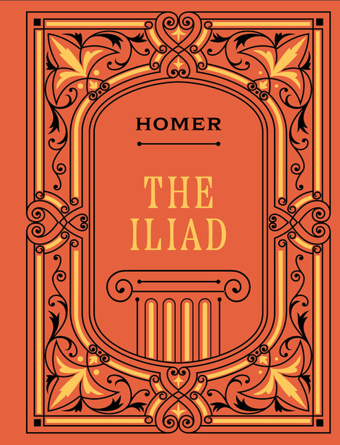 The Iliad -- Homer, Hardcover
