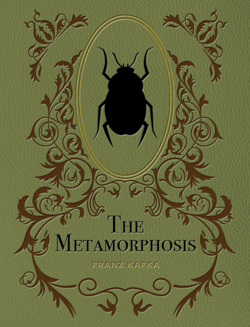 The Metamorphosis -- Franz Kafka, Hardcover