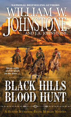 Black Hills Blood Hunt -- William W. Johnstone, Mass Market Paperbound