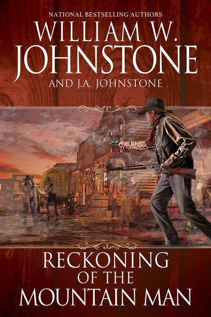Reckoning of the Mountain Man -- William W. Johnstone, Paperback
