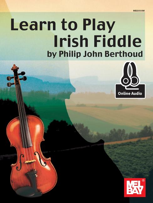 Learn to Play Irish Fiddle -- Philip John Berthoud, Paperback