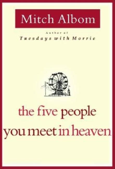The Five People You Meet in Heaven -- Mitch Albom, Hardcover