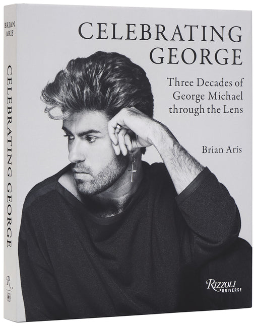 Celebrating George: Three Decades of George Michael Through the Lens -- Brian Aris, Hardcover