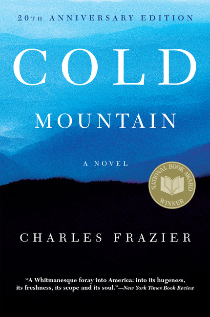 Cold Mountain: 20th Anniversary Edition -- Charles Frazier, Paperback