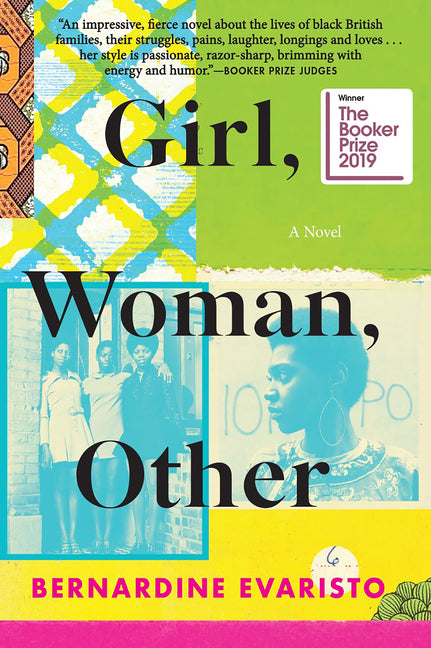 Girl, Woman, Other: A Novel (Booker Prize Winner) -- Bernardine Evaristo, Hardcover