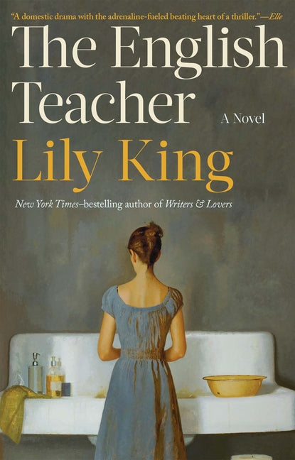 The English Teacher -- Lily King, Paperback