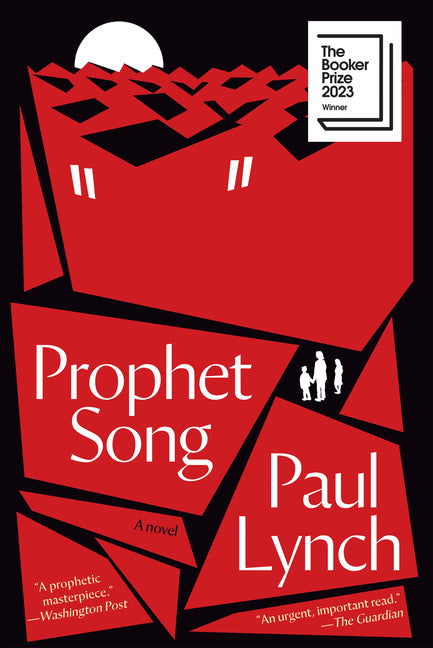 Prophet Song: A Novel (Booker Prize Winner) -- Paul Lynch, Hardcover