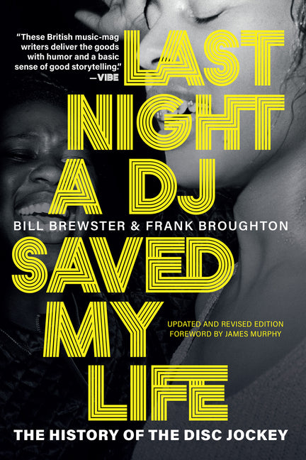 Last Night a DJ Saved My Life: The History of the Disc Jockey -- Bill Brewster, Paperback