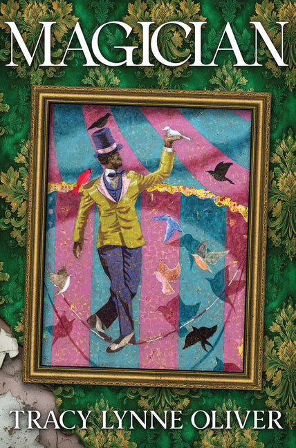 Magician -- Tracy Lynne Oliver, Hardcover