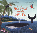 The Snail and the Whale -- Julia Donaldson, Hardcover