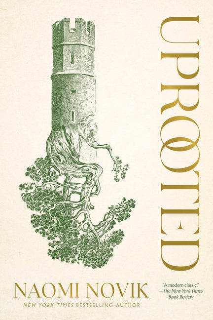 Uprooted -- Naomi Novik, Paperback