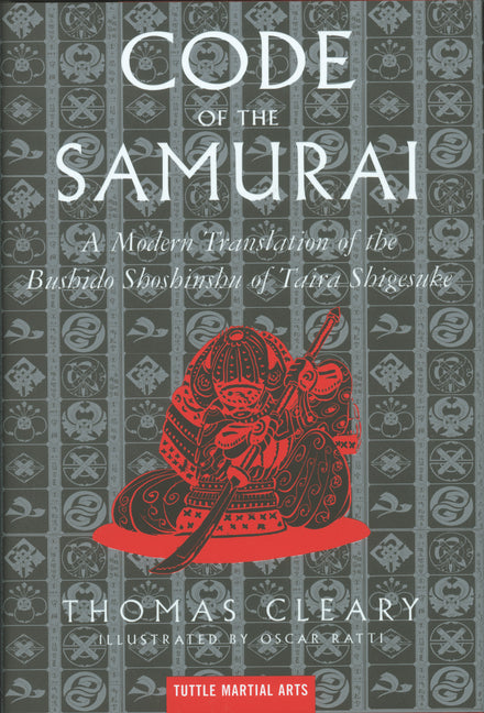 The Code of the Samurai: A Modern Translation of the Bushido Shoshinshu of Taira Shigesuke -- Thomas Cleary, Hardcover