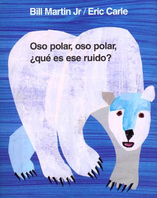 Oso Polar, Oso Polar, ¿Qué Es Ese Ruido? -- Bill Martin, Hardcover