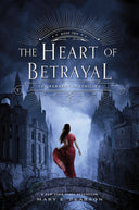 The Heart of Betrayal: The Remnant Chronicles, Book Two -- Mary E. Pearson, Hardcover