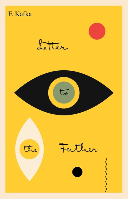 Letter to the Father/Brief an Den Vater: Bilingual Edition -- Franz Kafka, Paperback