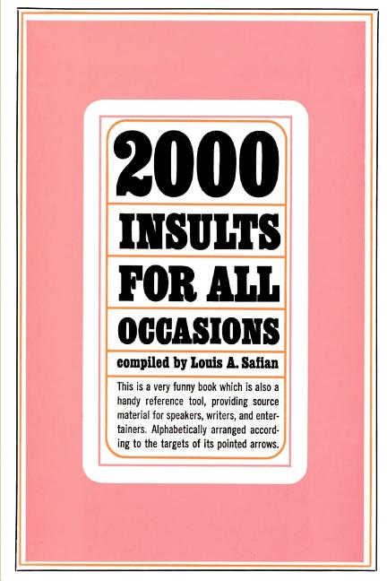 Two Thousand Insults for All Occasions -- Louis Safian, Paperback