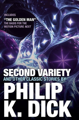Second Variety and Other Classic Stories -- Philip K. Dick, Paperback