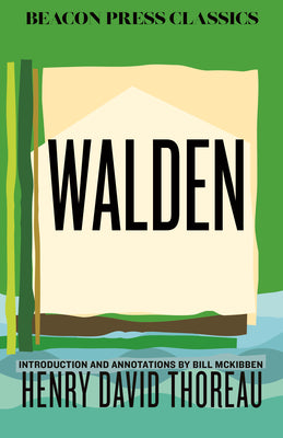 Walden: Introduction and Annotations by Bill McKibben -- Henry David Thoreau, Hardcover