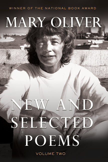 New and Selected Poems, Volume 2 -- Mary Oliver, Paperback