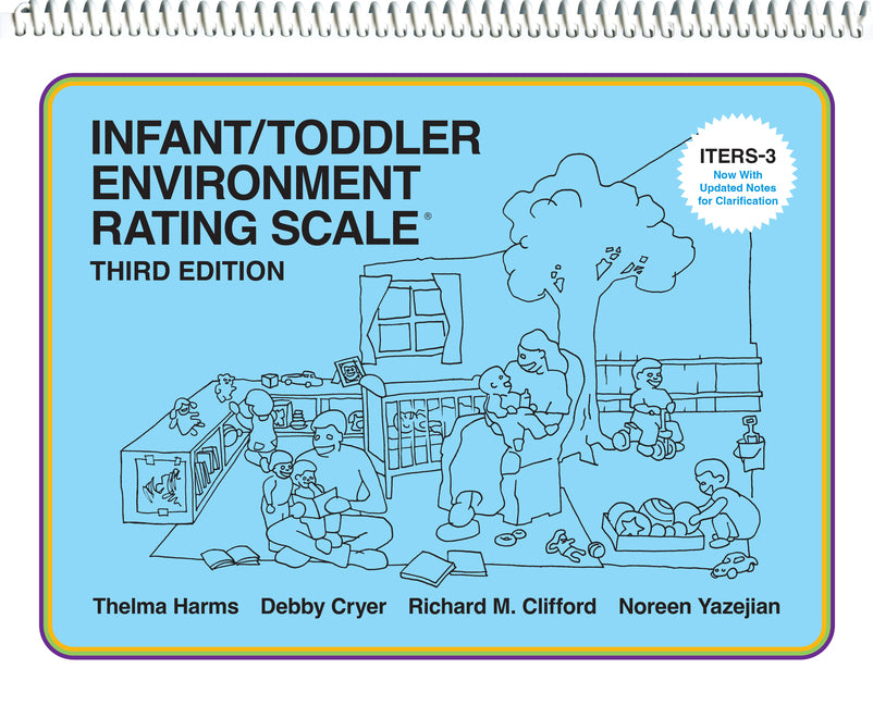 Infant/Toddler Environment Rating Scale (Iters-3) -- Thelma Harms, Spiral