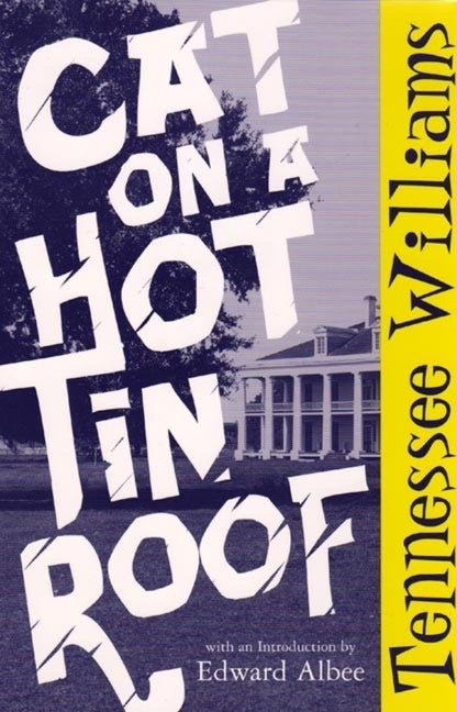 Cat on a Hot Tin Roof -- Tennessee Williams, Paperback