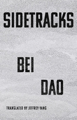 Sidetracks -- Bei Dao, Paperback