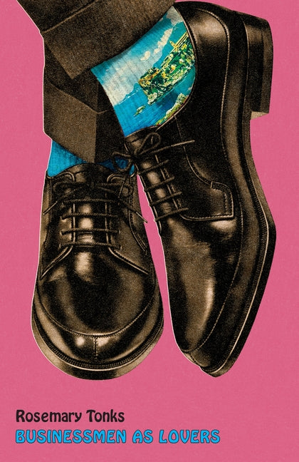Businessmen as Lovers -- Rosemary Tonks, Paperback
