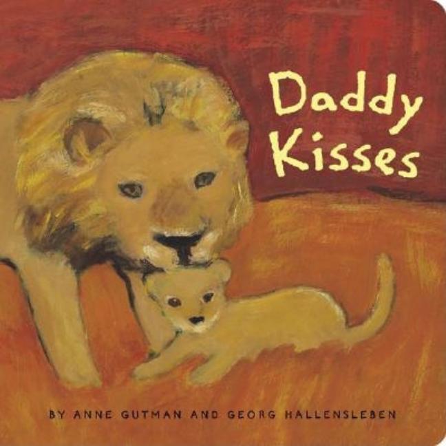 Daddy Kisses -- Anne Gutman, Board Book