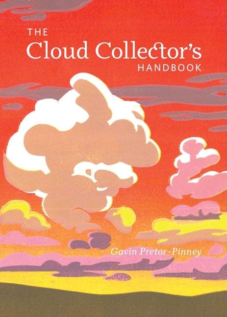 Cloud Collector's Handbook -- Gavin Pretor-Pinney, Hardcover