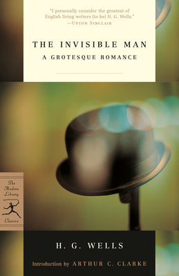 The Invisible Man: A Grotesque Romance -- H. G. Wells, Paperback