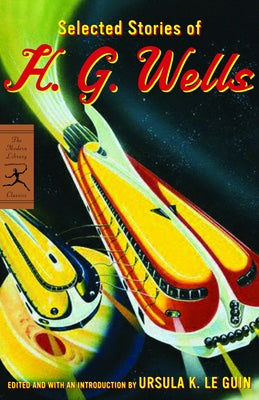 Selected Stories of H. G. Wells -- H. G. Wells, Paperback