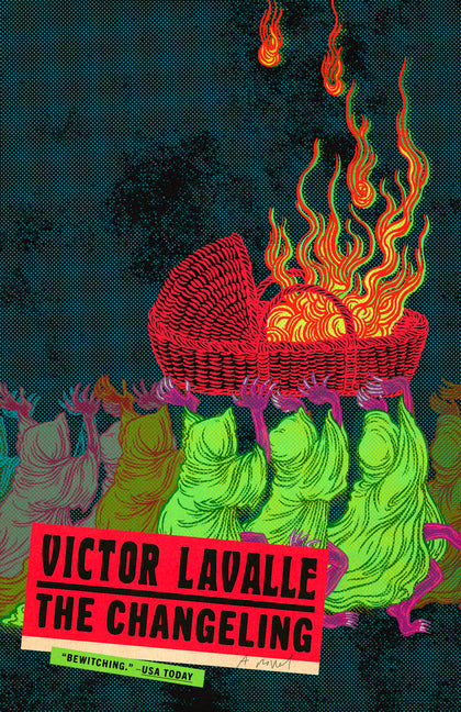The Changeling -- Victor Lavalle, Paperback