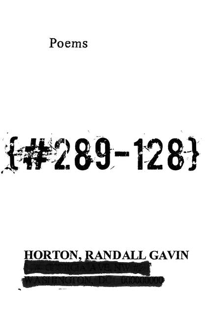 {#289-128}: Poems -- Randall Horton, Paperback