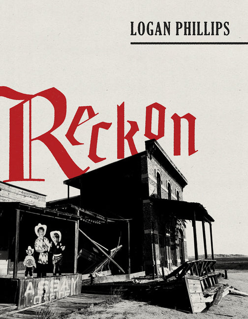 Reckon -- Logan Phillips, Paperback